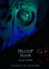 Hilltop Manor - Gale's Story - Nathan J.D.L. Rowark