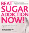 Beat Sugar Addiction Now! - Jacob Teitelbaum, Chrystle Fiedler