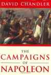 The Campaigns Of Napoleon - David G. Chandler