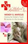 Craving Her Soldier's Touch/Secrets of a Shy Socialite - Wendy S. Marcus