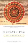 In Light of India - Octavio Paz, Eliot Weinberger