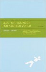 Elect Mr. Robinson for a Better World - Donald Antrim