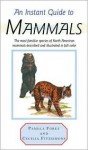 An Instant Guide to Mammals (Instant Guides) - Pamela Forey, Cecilia Fitzsimons