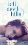 Kill Devil Hills - Sarah Darlington