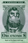 Orconomics: A Satire - J. Zachary Pike