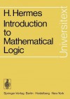 Introduction To Mathematical Logic - Hans Hermes