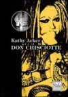 Don Chisciotte - Kathy Acker, Cristiana Mennella