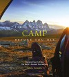 Fifty Places to Camp Before You Die - Chris Santella