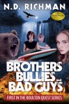 Brothers, Bullies and Bad Guys - N.D. Richman