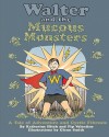 Walter and the Mucous Monsters: A Tale of Adventure and Cystic Fibrosis - Katherine Hitch, Glenn Smith, Pip Valentine