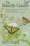 By Mathew Tekulsky The Butterfly Garden: Turning Your Garden, Window Box, or Backyard into a Beautiful Home for Butterf (1st First Edition) [Paperback] - Mathew Tekulsky