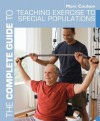 The Complete Guide to Teaching Exercise to Special Populations (Complete Guides) - Morc Coulson