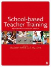 School-Based Teacher Training: A Handbook for Tutors and Mentors - Elizabeth White, Joy Jarvis