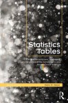 Statistics Tables: For Mathematicians, Engineers, Economists and the Behavioural and Management Sciences - Henry R. Neave