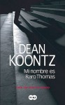 Mi nombre es raro Thomas - Dean Koontz