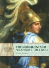 The Conquests of Alexander the Great (Revised Edition) - Alison Behnke