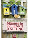 Männer in Freilandhaltung - Michaela Thewes