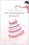 La damigella d'onore - Jane Costello, Adriana Colombo