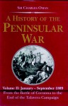 A History of the Peninsular War, Volume II: January to September 1809: From the Battle of Corunna to the End of the Talavera Campaign - Charles Oman