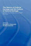 The Nature of Cultural Heritage and the Culture of Natural Heritage - Kenneth R. Olwig