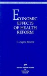 Economic Effects of Health Care Reform - C. Eugene Steuerle