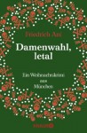 Damenwahl, letal: Ein Weihnachtskrimi aus München - Friedrich Ani