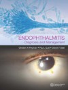 Endophthalmitis: Diagnosis and Management - Paul J. Lee, David V. Seal