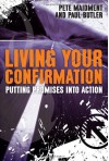 Living Your Confirmation: Putting Promises Into Action - Paul Butler