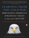 Learning from the Cold War - Jonathan Stevenson