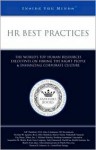 HR Best Practices: Top Human Resources Executives from Prudential Financial, Northrop Grumman, and More on Hiring the Right People & Enhancing Corporate Culture (Inside the Minds) - Aspatore Books, Staff of Aspatore Books