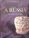 A Rússia, no Tempo dos Czares (As Grandes Civilizações) - Various