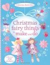 Christmas Fairy Things to Make and Do - Rebecca Gilpin, Antonia Miller