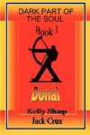 Dark Part of the Soul Book 1: Donal - JACK CRUX, Kelly Sharp