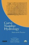 Curve Number Hydrology: State of the Practice - Environmental and Water Resources Institute (U.S.), Timothy J. Ward, Richard H. Hawkins, Donald E. Woodward, Joseph A. Van Mullem