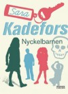 Nyckelbarnen - Sara Kadefors