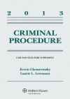 Criminal Procedure, 2013 Case and Statutory Supplement - Erwin Chemerinsky, Laurie L. Levenson