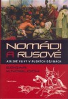 Nomádi a Rusové - Edgar Knobloch, Jan Pohunek