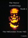 The Halloween From Hell (The Horror Quadrilogy, Book 1) - Trevor Smith