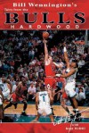 Bill Wennington's Tales from the Bulls Hardwood - Bill Wennington, Kent McDill