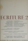 Ecriture 2 - Jean-Luc Seylaz, Bertil Galland, Gustave Roud, Nicolas Bouvier, Georges Piroue, Alexandre Voisard, Lucien Dallinges, Henri Gaberel, Roger-Louis Junod, Henriette Guex-Rolle, Giorgio Orelli, Walter Matthias Diggelmann, Caty Dentan, Friedrich Hölderlin, Philippe Jaccottet