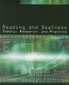 Reading and Deafness: Theory, Research, and Practice - Beverly J. Trezek, Peter V. Paul, Ye Wang