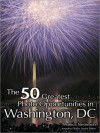 The 50 Greatest Photo Opportunities in Washington D.C. - Monica Stevenson