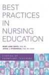 Best Practices in Nursing Education: Stories of Exemplary Teachers - Mary Jane Smith, Joyce J. Fitzpatrick