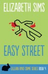 Easy Street (LillianByrd Crime Series) (Volume 4) - Elizabeth Sims