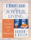 A Woman�s Guide to Joyful Living: A Personal Study of Philippians (Woman's Guides) - Rhonda Harrington Kelley