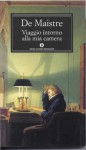 Viaggio intorno alla mia camera - Xavier de Maistre, Gennaro Auletta, Anatole France, Charles Augustin de Sainte-Beuve