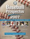 Baseball Prospectus 2007: The Essential Guide to the 2007 Baseball Season - Steve Goldman, Christina Kahrl