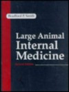 Large Animal Internal Medicine: Diseases of Horses, Cattle, Sheep, and Goats - Bradford P. Smith