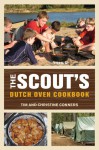 The Scout's Dutch Oven Cookbook - Christine Conners, Christine Conners