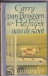 Het huisje aan de sloot - Carry van Bruggen